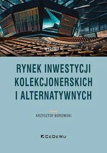 Rynek inwestycji kolekcjonerskich i alternatywnych Rynek inwestycji kolekcjonerskich i alternatywnych