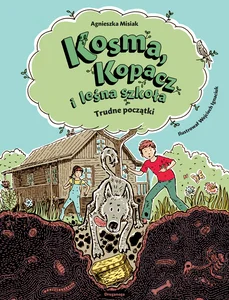 Kosma Kopacz i leśna szkoła Trudne początki