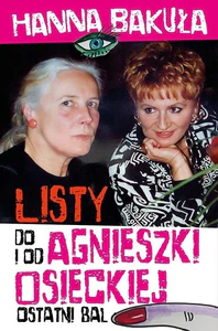 Ostatni bal Listy od i do Agnieszki Osieckiej