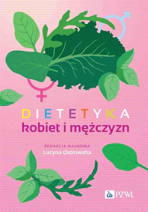 Dietetyka kobiet i mężczyzn Dietetyka kobiet i mężczyzn