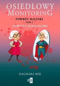 Osiedlowy monitoring. Tom 2. Powrót Halinki Wielkie Litery