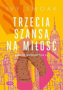 Trzecia szansa na miłość Men of Manhattan #2