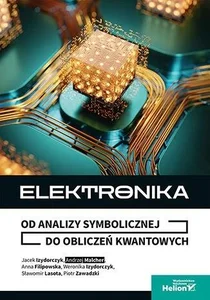Elektronika Od analizy symbolicznej do obliczeń kwantowych