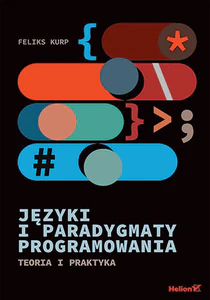 Języki i paradygmaty programowania Teoria i praktyka Języki i paradygmaty programowania Teoria i praktyka
