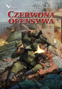 Czerwona ofensywa. Tom 1 Czerwona ofensywa. Tom 1