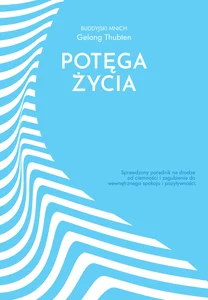 Potęga życia bez strachu Potęga życia bez strachu