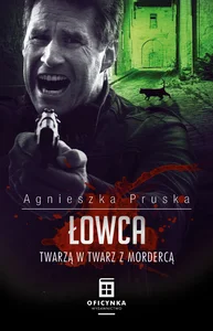 Łowca Twarzą w twarz z mordercą