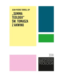 „Summa teologii” św. Tomasza z Akwinu „Summa teologii” św. Tomasza z Akwinu