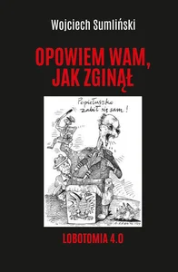 Opowiem Wam jak zginął Lobotomia 4.0