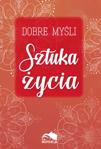 Dobre myśli Sztuka życia