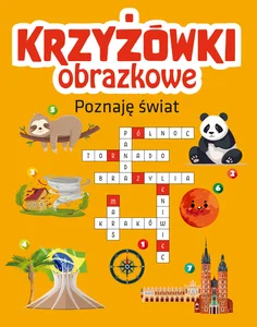 Krzyżówki obrazkowe. Poznaję świat Krzyżówki obrazkowe. Poznaję świat