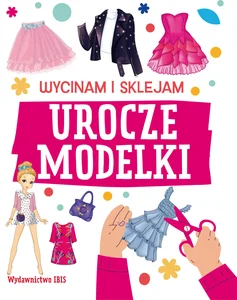 Wycinam i sklejam Urocze modelki Wycinam i sklejam Urocze modelki