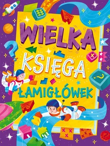 Wielka księga łamigłówek Wielka księga łamigłówek