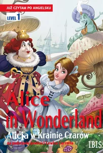 Już czytam po angielsku Alice in Wonderland Alicja w Krainie Czarów