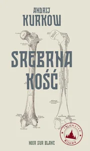 Srebrna kość Tajemnice Kijowa