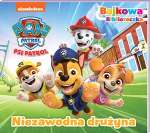 Psi Patrol Bajkowa biblioteczka 6 Niezawodna drużyna Psi Patrol Bajkowa biblioteczka 6 Niezawodna drużyna