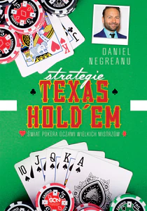 Strategie Texas Hold'em Świat pokera oczami wielkich mistrzów. Strategie Texas Hold'em Świat pokera oczami wielkich mistrzów.