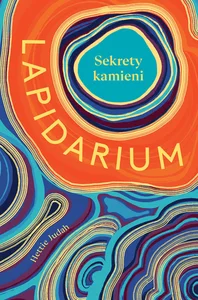 Lapidarium Sekrety kamieni Lapidarium Sekrety kamieni