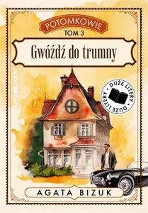 Potomkowie Tom 3 Gwóźdź do trumny Duże litery