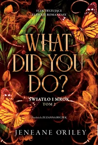 What Did You Do? Światło i mrok Tom 2