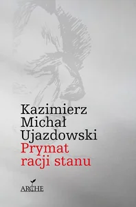 Prymat racji stanu Idee polityczne Adolfa Bocheńskiego Prymat racji stanu Idee polityczne Adolfa Bocheńskiego