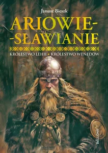 Ariowie-Sławianie. Królestwo Lehii. Królestwo Wenedów Ariowie-Sławianie. Królestwo Lehii. Królestwo Wenedów