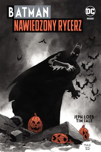 Batman. Nawiedzony Rycerz Batman. Nawiedzony Rycerz