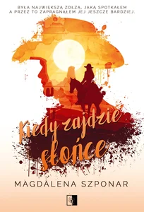Kiedy zajdzie słońce Kiedy zajdzie słońce