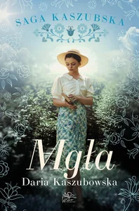 Mgła Saga kaszubska Tom 6 Mgła Saga kaszubska Tom 6