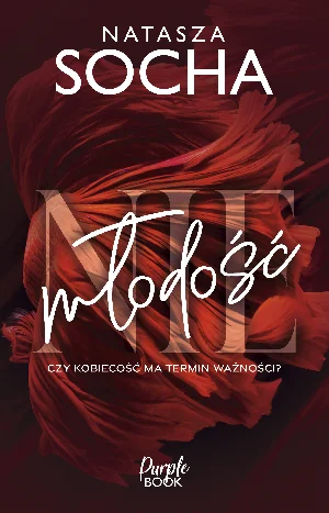 (Nie)młodość Czy kobiecość ma termin ważności? (Nie)młodość Czy kobiecość ma termin ważności?