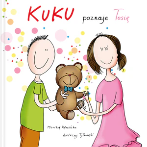 Kuku poznaje Tosię Kuku poznaje Tosię