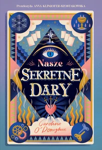 Nasze Sekretne Dary The Gifts Tom 1
