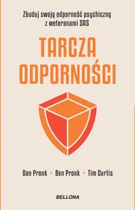 Tarcza odporności Zbuduj swoją odporność psychiczną z weteranami SAS