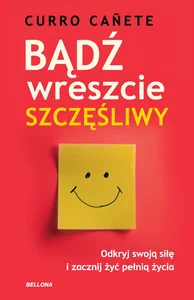 Bądź wreszcie szczęśliwy Bądź wreszcie szczęśliwy