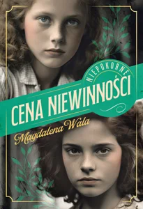 Cena niewinności Niepokorne Tom 1