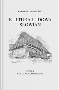 Kultura Ludowa Słowian Część 1 Kultura materialna Kultura Ludowa Słowian Część 1 Kultura materialna
