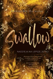 Swallow Nadzieja na lepsze jutro Tom 3 Swallow Nadzieja na lepsze jutro Tom 3