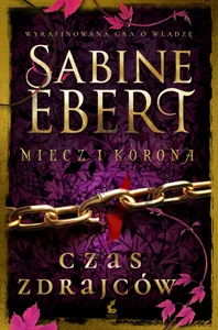 Miecz i korona Czas zdrajców