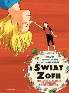 Świat Zofii. Tom 2 Historia filozofii od Kartezjusza do współczesności Świat Zofii. Tom 2 Historia filozofii od Kartezjusza do współczesności