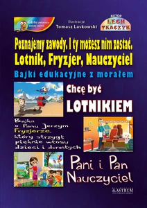 Poznajemy zawody I ty możesz nim zostać. Lotnik, Fryzjer, Nauczyciel.