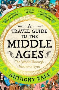 A Travel Guide to the Middle Ages