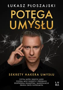 Potęga umysłu Sekrety Hakera Umysłu