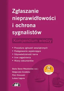 Zgłaszanie nieprawidłowości i ochrona sygnalistów Kompendium wiedzy Zgłaszanie nieprawidłowości i ochrona sygnalistów Kompendium wiedzy