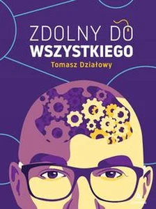 Zdolny do wszystkiego Zdolny do wszystkiego