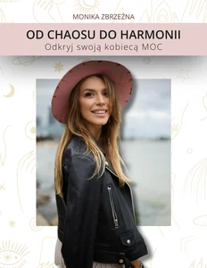 Od Chaosu do Harmonii Odkryj swoją kobiecą moc