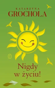 Nigdy w życiu! Nigdy w życiu!