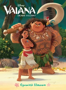 Vaiana. Skarb oceanu. Opowieść filmowa. Disney Vaiana. Skarb oceanu. Opowieść filmowa. Disney