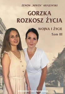 Wojna i życie Tom 3 Gorzka rozkosz życia