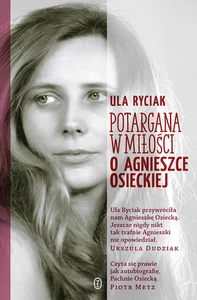 Potargana w miłości O Agnieszce Osieckiej Potargana w miłości O Agnieszce Osieckiej