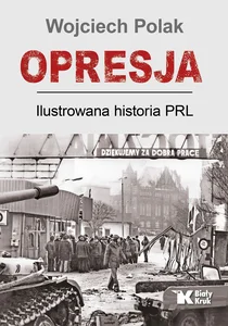 Opresja Ilustrowana historia PRL